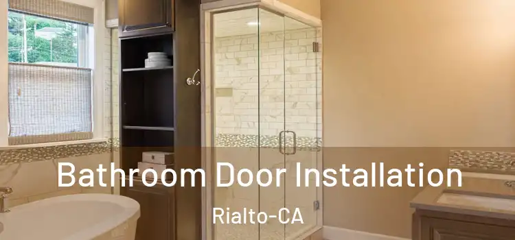  Bathroom Door Installation Rialto-CA