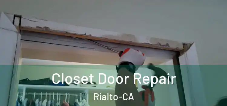 Closet Door Repair Rialto-CA