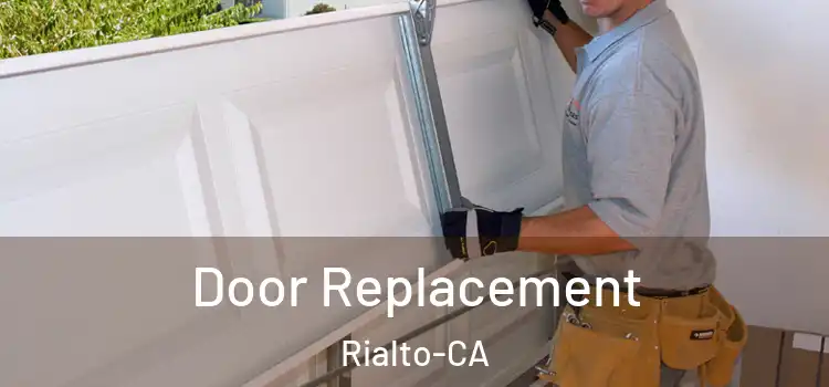  Door Replacement Rialto-CA