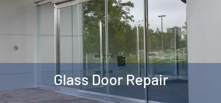 Glass Door Repair